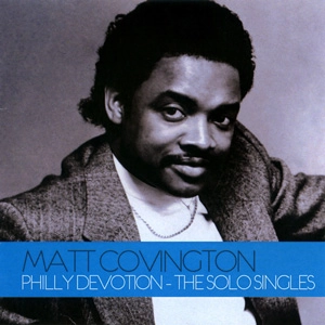 MATT COVINGTON / マット・コヴィントン / PHILLY DEVOTION: THE SOLO SINGLES