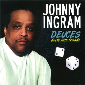 JOHNNY INGRAM / ジョニー・イングラム / DEUCES: DUETS WITH FRIENDS