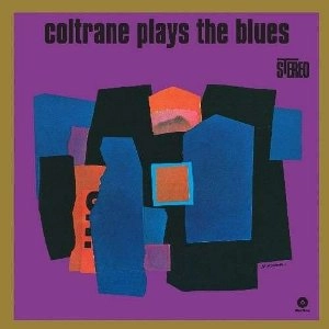 JOHN COLTRANE / ジョン・コルトレーン / Coltrane Plays the Blues(LP)
