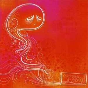 GHOSTS & VODKA / ゴースツアンドウォッカ / アデイクツアンドドランクス