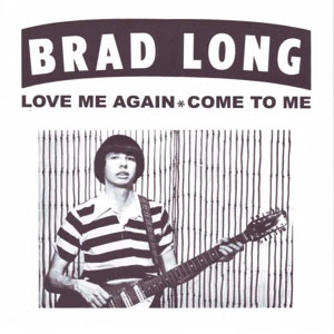 BRAD LONG / ブラッド・ロング / LOVE ME AGAIN