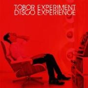 TOBOR EXPERIMENT DISCO EXPERIE / TOBOR EXPERIMENT DISCO EXPERIENCE