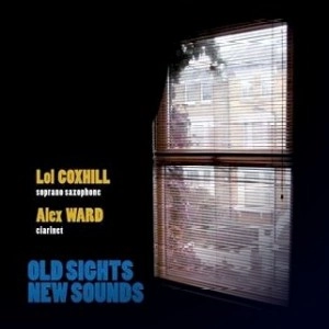 LOL COXHILL / ロル・コックスヒル / OLD SIGHTS NEW SOUNDS
