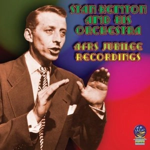 STAN KENTON / スタン・ケントン / AFRS JUBILEE RECORDINGS