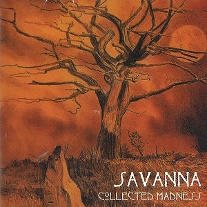 SAVANNA / COLLECTED MADNESS