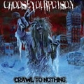 CHOOSE YOUR POISON / チョーズ・ユア・ポイズン / CRAWL TO NOTHING