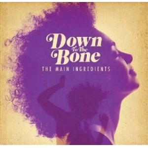 DOWN TO THE BONE / ダウン・トゥ・ザ・ボーン / MAIN INGREDIENTS