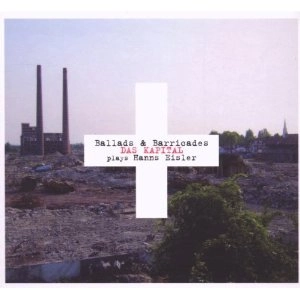 DAS KAPITAL / Ballads & Barricades