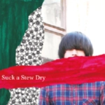 Suck a stew dry / サックアステュードライ / ＃２（ＣＤＲ）