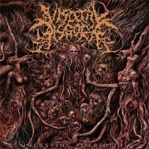 VISCERAL DISGORGE / INGESTING PUTRIDITY