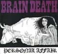 BRAIN DEATH / ブレインデス / PERSONAL AFFAIR