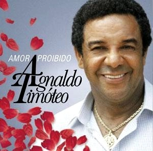 AGNALDO TIMOTEO / アグナウド・チモテオ / AMOR PROIBIDO