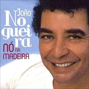 JOAO NOGUEIRA / ジョアン・ノゲイラ / NO NA MADEIRA