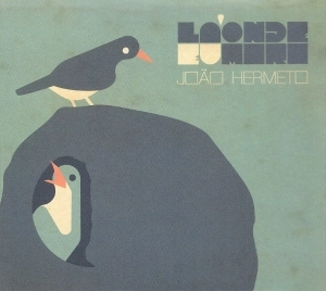 JOAO HERMETO / ジョアン・エルメート / LA ONDE EU MORO