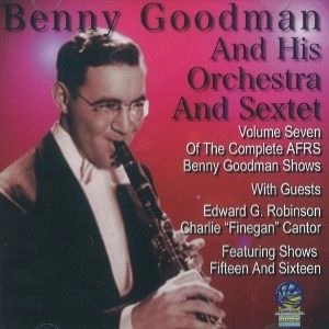 BENNY GOODMAN / ベニー・グッドマン / AFRS Benny Goodman Show Volume 7