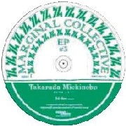 タカラダミチノブ/風祭堅太 / ＭＡＲＧＩＮＡＬCOLLECTIVE EP 3