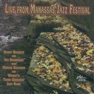 BOBBY HACKETT / ボビー・ハケット / LIVE FROM MANASSAS JAZZ FESTIVAL
