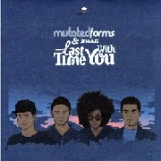 MUTATED FORMS & JENNA G / LAST TIME/WITH YOU
