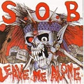 S.O.B / LEAVE ME ALONE/DON'T BE SWINDLE