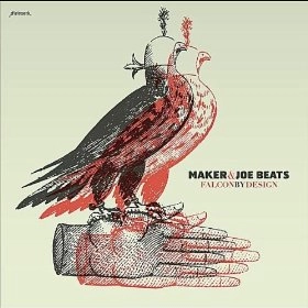 MAKER & JOE BEATS / FALCON BY DESIGN