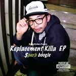 SPERB / ＲＥＰＬＡＣＥＭＥＮＴ　ＫＩＬＬＡ　ＥＰ