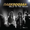 BAEKDOOSAN / RUSH TO THE WORLD