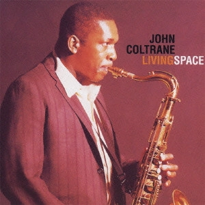 JOHN COLTRANE / ジョン・コルトレーン / Living Space / リヴィング・スペース