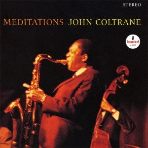 JOHN COLTRANE / ジョン・コルトレーン / Meditations / メディテーションズ