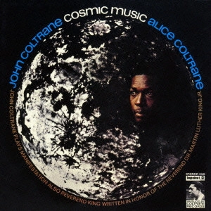 JOHN COLTRANE / ジョン・コルトレーン / Cosmic Music / コズミック・ミュージック