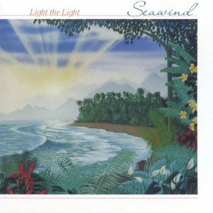 SEAWIND / シーウィンド / ライト・ザ・ライト / Light the Light