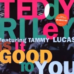 TEDDY RILEY / テディ・ライリー / (ORG)IS IT GOOD TO YOU