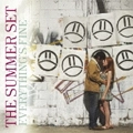 THE SUMMER SET / エヴリシングズ・ファイン　　　