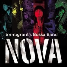 Immigrant's Bossa Band / イミグランツボッサバンド / NOVA