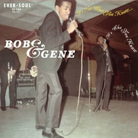 BOB & GENE / ボブ & ジーン / IT'S NOT WHAT YOU KNOW / THESE LONELY NIGH