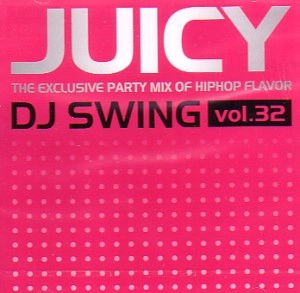 DJ SWING / ＪＵＩＣＹ　ＶＯＬ．３２