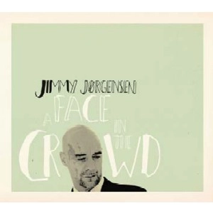JIMMY JORGENSEN / ジミー・ヨルゲンセン / A FACE IN THE CROWD