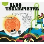 ALDO TAGLIAPIETRA / アルド・タグリアピエトラ / UNPLUGGED VOL.1,2