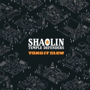 SHAOLIN TEMPLE DEFENDERS / ショーリン・テンプル・デフェンダーズ / TAKE IT SLOW