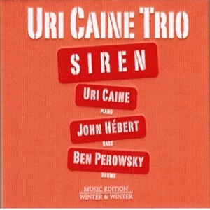 URI CAINE / ユリ・ケイン / サイレン