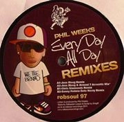 PHIL WEEKS / EVERY DAY ALL DAY REMIXES