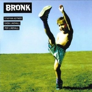 BRONK / BRONK 2