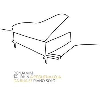 BENJAMIM TAUBKIN / ベンジャミン・タウブキン / A PEQUENA LOJA DA RUA 57 / PEQUENA LOJA DA RUA 57