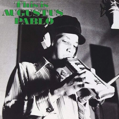 AUGUSTUS PABLO / オーガスタス・パブロ / THIS IS AUGUSTUS PABLO (EXPANDED)