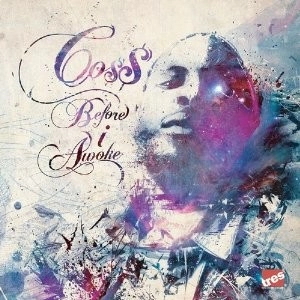 Co$$ / COSS / BEFORE I AWOKE