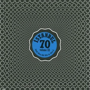 V.A. (WORLD MUSIC) / V.A. (辺境) / ISTANBUL 70 - PSYCH DISCO EDITS VOL 3