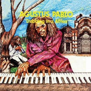 AUGUSTUS PABLO / オーガスタス・パブロ / DUBBING IN AFRICA
