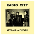 RADIO CITY / レディオ・シティー / LOVE AND A PICTURE