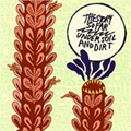 STORY SO FAR / UNDER SOIL & DIRT