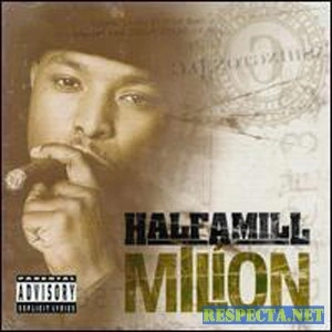 HALF A MILL / ＨＡＬＦ　Ａ　ＭＩＬＬ