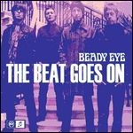 BEADY EYE / ビーディ・アイ / BEAT GOES ON / IN THE BUBBLE WITH A BULLET